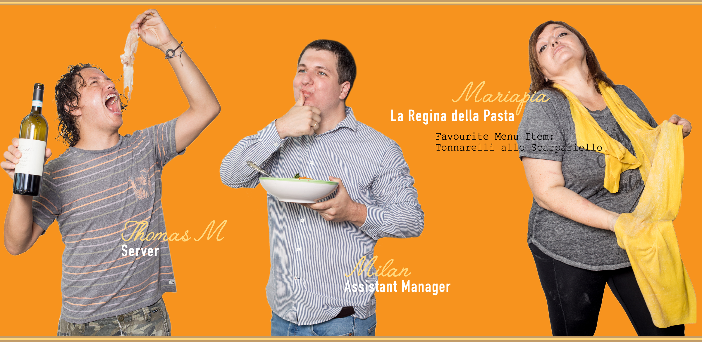 Thomas M (server), Milan (assistant manager), and Mariapia (la regina della pasta. favorite menu item: Tonnarelli allo Scarpariello) show off their favorite Cesarina dishes